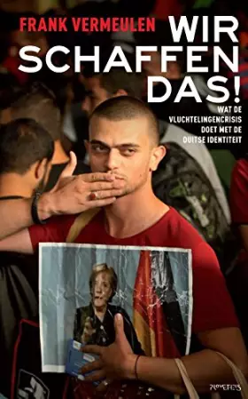 Couverture du produit · Wir schaffen das!: wat de vluchtelingencrisis doet met de Duitse identiteit