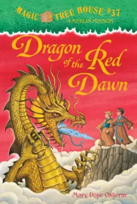 Couverture du produit · Magic Tree House 37: Dragon of the Red Dawn