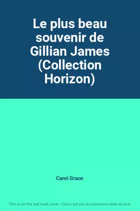 Couverture du produit · Le plus beau souvenir de Gillian James (Collection Horizon)