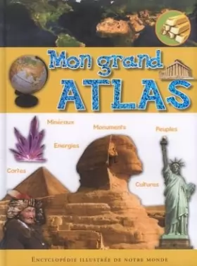 Couverture du produit · Encyclopédie illustrée : Mon grand atlas