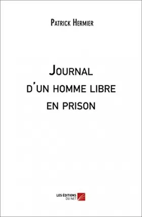 Couverture du produit · Journal d'un homme libre en prison