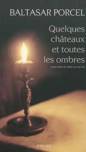 Couverture du produit · Quelques châteaux et toutes les ombres