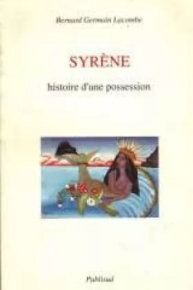 Couverture du produit · Syrène: Histoire d'une possession