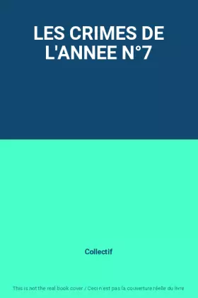 Couverture du produit · LES CRIMES DE L'ANNEE N°7