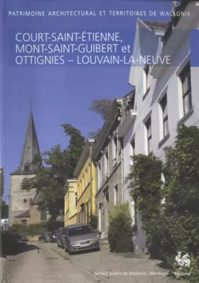 Couverture du produit · Court-Saint-Etienne, Mont-Saint-Guibert et Ottignies-Louvain-la-Neuve
