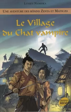 Couverture du produit · Une aventure des Rônins Zenta et Matsuzo, Tome 4 : Le village du chat vampire