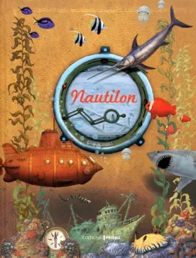 Couverture du produit · Nautilon : Journal de bord d'un fabuleux voyage au fond des océans