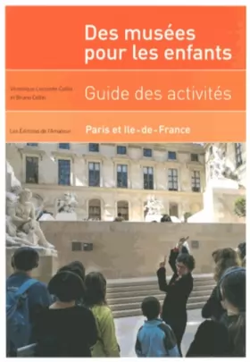Couverture du produit · Guide. Activités enfants dans musées Paris Ile de France