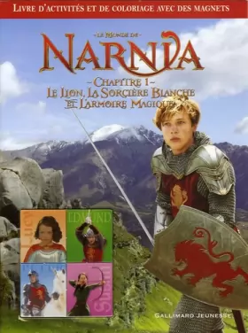 Couverture du produit · Le Monde de Narnia : Chapitre 1, Le Lion, La Sorcière Blanche et l'Armoire Magique : Livre d'activités et de coloriages sur le 