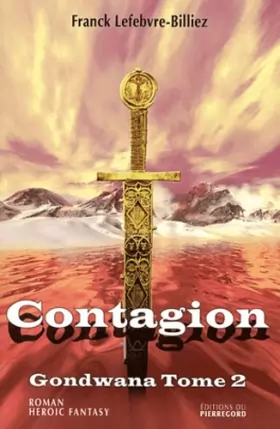 Couverture du produit · Gondwana, Tome 2 : Contagion