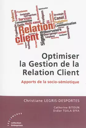 Couverture du produit · Optimiser la Gestion de la Relation Client : Apports de la socio-sémiotique