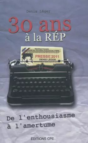 Couverture du produit · 30 ans à la Rép' : de l'enthousiasme à l'amertume