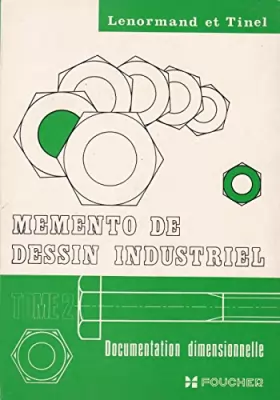 Couverture du produit · Mémento de dessin industriel - tome 2 - Documentation dimensionnelle
