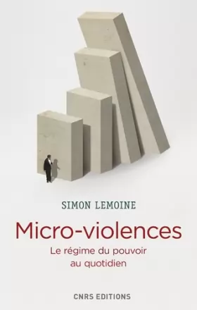 Couverture du produit · Micro-violences - Le régime du pouvoir au quotidien