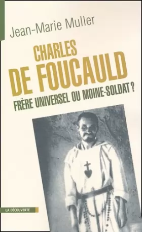 Couverture du produit · Charles de Foucauld : Homme de paix ou moine-soldat