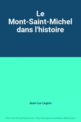 Couverture du produit · Le Mont-Saint-Michel dans l'histoire