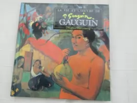 Couverture du produit · La vie et l'oeuvre de Gauguin