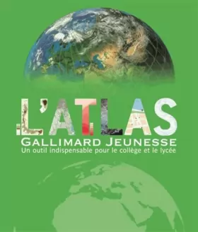 Couverture du produit · L'Atlas Gallimard Jeunesse