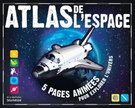 Couverture du produit · Atlas de l'espace - 5 pages animées pour explorer l'univers