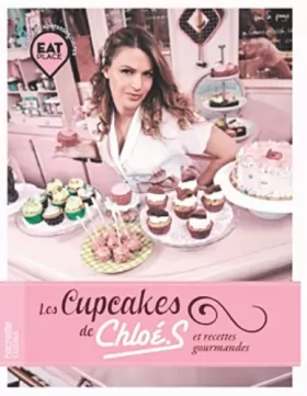 Couverture du produit · Les cupcakes de Chloé. S: et recettes gourmandes
