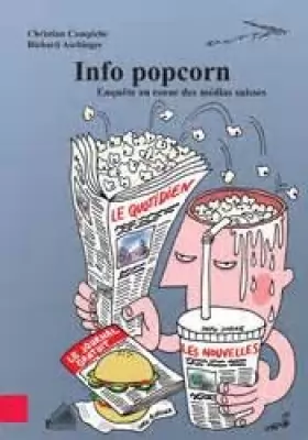 Couverture du produit · Info Popcorn Enquête au coeur des médias suisses
