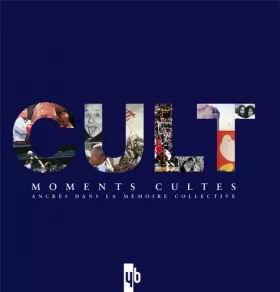 Couverture du produit · Cult: Moments cultes ancrés dans la mémoire collective