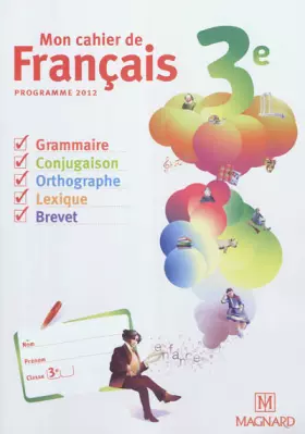 Couverture du produit · Mon cahier de français 3e : Programme 2012