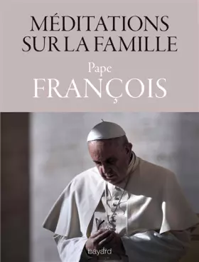 Couverture du produit · MÉDITATIONS SUR LA FAMILLE(1999-2015)