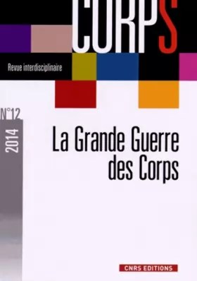 Couverture du produit · Revue corps n°12 - La grande Guerre des Corps