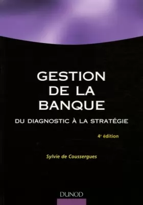 Couverture du produit · Gestion de la banque - 4ème édition - Du diagnostic à la stratégie: Du diagnostic à la stratégie
