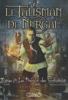 Couverture du produit · LE TALISMAN DE NERGAL T02 LE TRESOR DE SALOMON