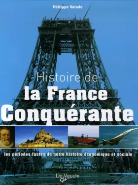 Couverture du produit · Histoire de la France conquérante: Les périodes fastes de notre histoire économique et sociale