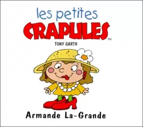 Couverture du produit · Les petites crapules : Armande La-Grande