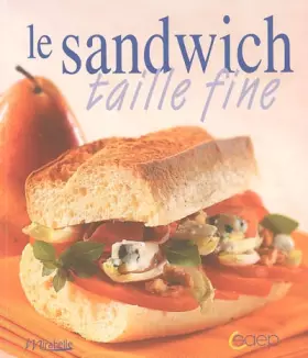 Couverture du produit · Le sandwich taille fine