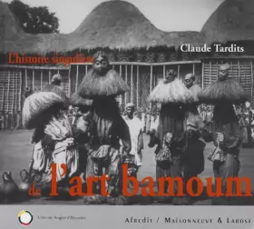 Couverture du produit · L'histoire singulière de l'art bamoum