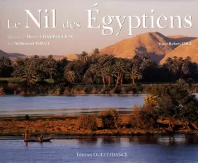 Couverture du produit · Le Nil des Egyptiens