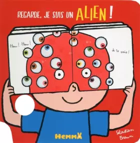 Couverture du produit · Regarde, je suis un alien !