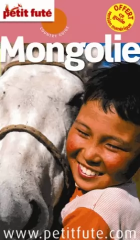 Couverture du produit · mongolie 2013-2014 - petit fute: + OFFERT CE GUIDE EN VERSION NUMERIQUE