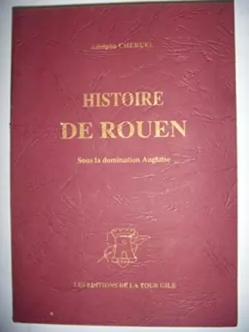 Couverture du produit · Histoire de Rouen sous la domination anglaise