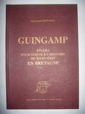 Couverture du produit · Guingamp : études pour servir à l'histoire du Tiers-État en Bretagne