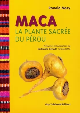 Couverture du produit · Maca - la plante sacrée du Pérou