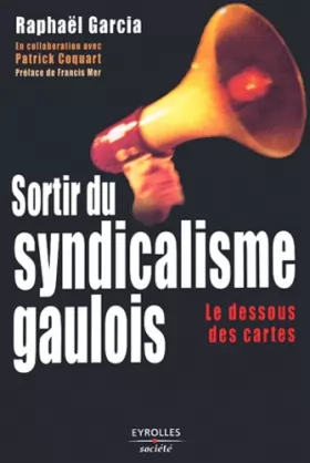 Couverture du produit · Sortir du syndicalisme gaulois : Les Dessous des cartes