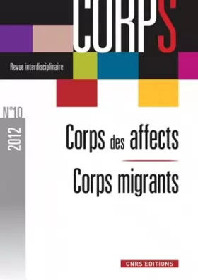 Couverture du produit · Revue corps n°10. Corps des affects / corps en migrations