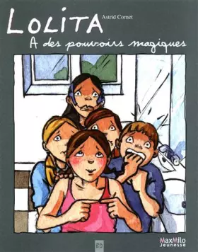 Couverture du produit · Lolita, Tome 3 : Lolita a des pouvoirs magiques