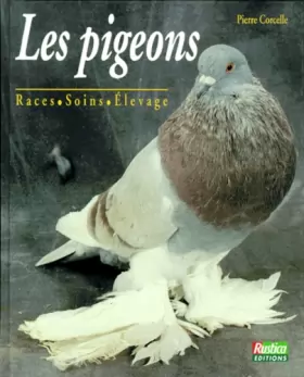 Couverture du produit · Les pigeons : races, soins, élevage