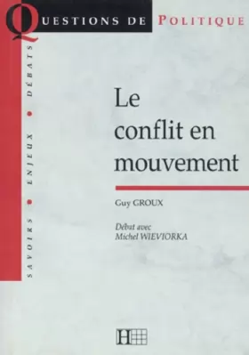 Couverture du produit · Le conflit en mouvement. suivi de Débat avec Michel Wieviorka