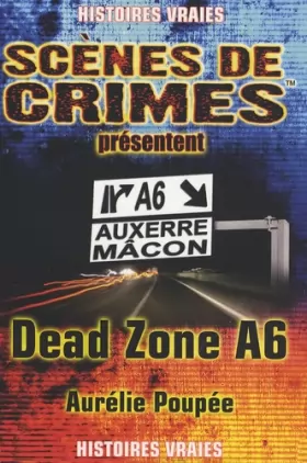 Couverture du produit · Dead Zone A6: Le parcours d'un tueur en série ne relève jamais du hasard...