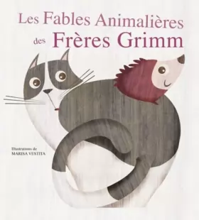 Couverture du produit · Les fables animalières des Frères Grimm