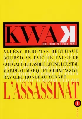 Couverture du produit · Kwak l'Assassinat Vol1 Tout Finit par Etre Vrai