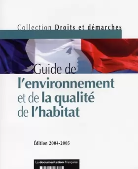 Couverture du produit · Guide de l'environnement et de la qualité de l'habitat Edition 2004-2005